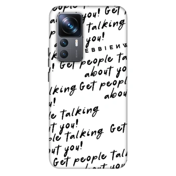 Obal pre Xiaomi 12T - GET PEOPLE TALK ABOUT YOU