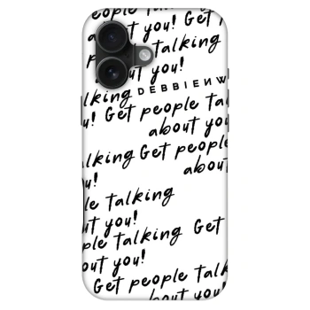 Obal pre Apple iPhone 16 - GET PEOPLE TALK ABOUT YOU