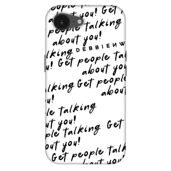 Obal pre Apple iPhone 16e - GET PEOPLE TALK ABOUT YOU