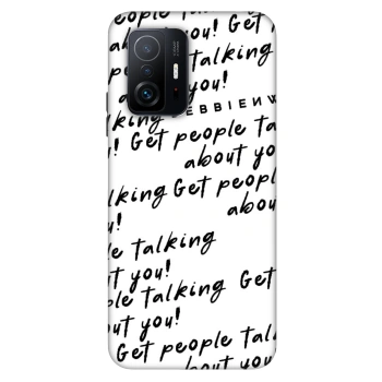 Obal pre Xiaomi 11T - GET PEOPLE TALK ABOUT YOU