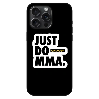 Obal pre Apple iPhone 15 Pro Max - OKTAGON - Just Do MMA