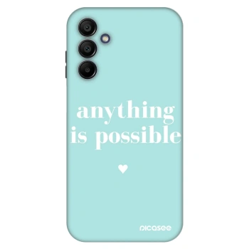 Obal pre Samsung Galaxy A15 A155F 4G - Anything is possible